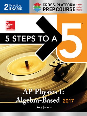 cover image of 5 Steps to a 5 AP Physics 1 2017, Cross-Platform Prep Course